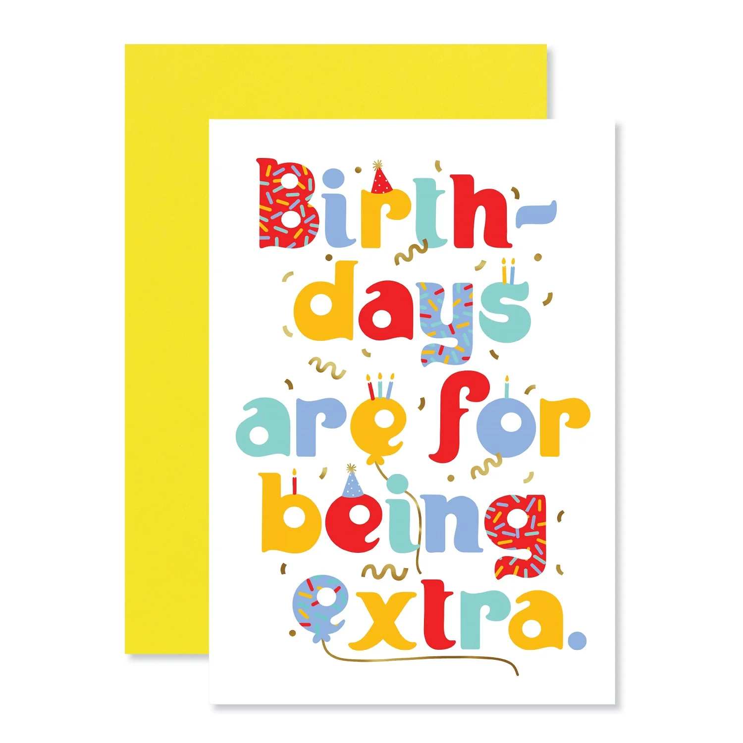 Connections from Hallmark Birthday Card - Birthdays are for being extra. - Image 3