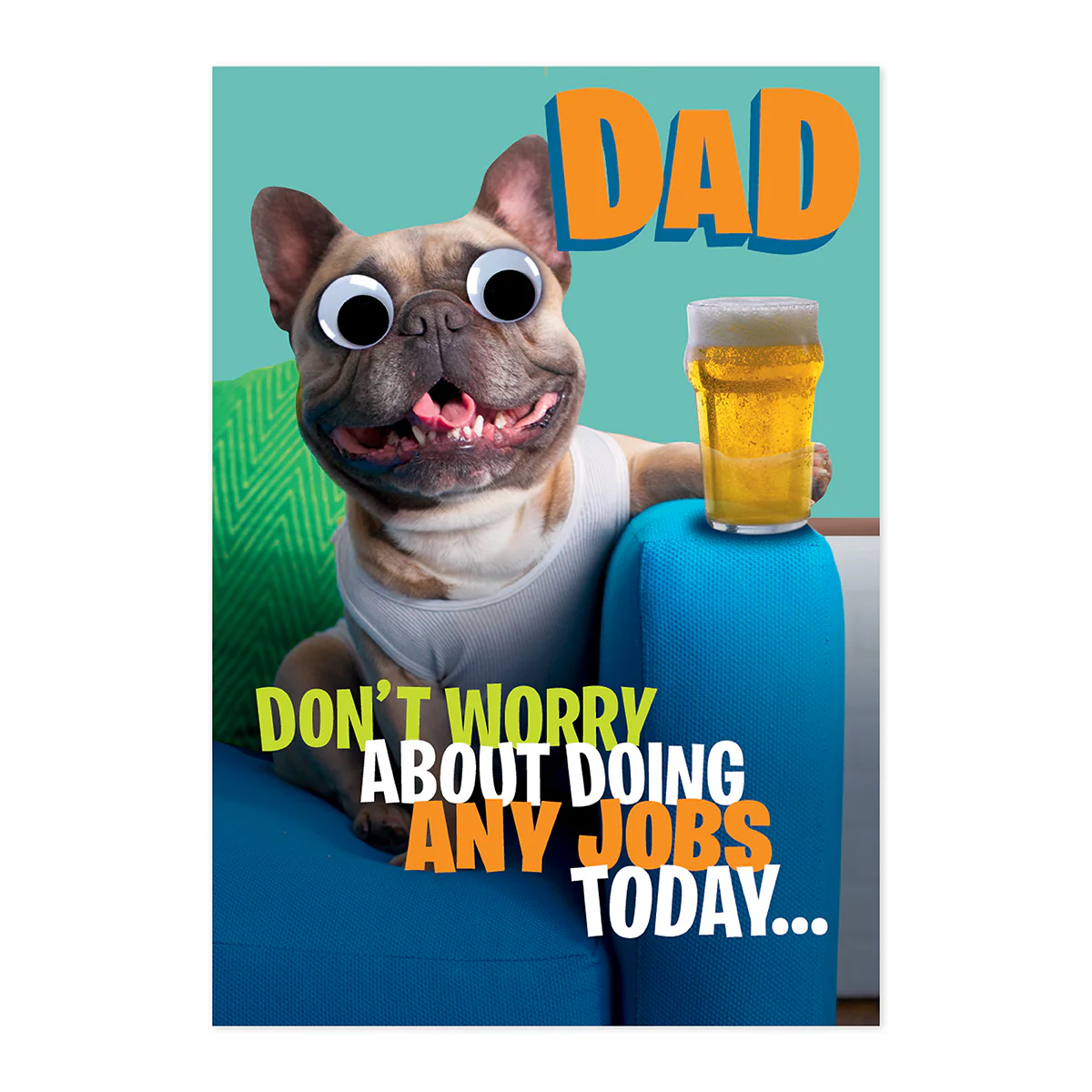 Hallmark Father's Day Card - Dad, don't worry about doing any jobs today.