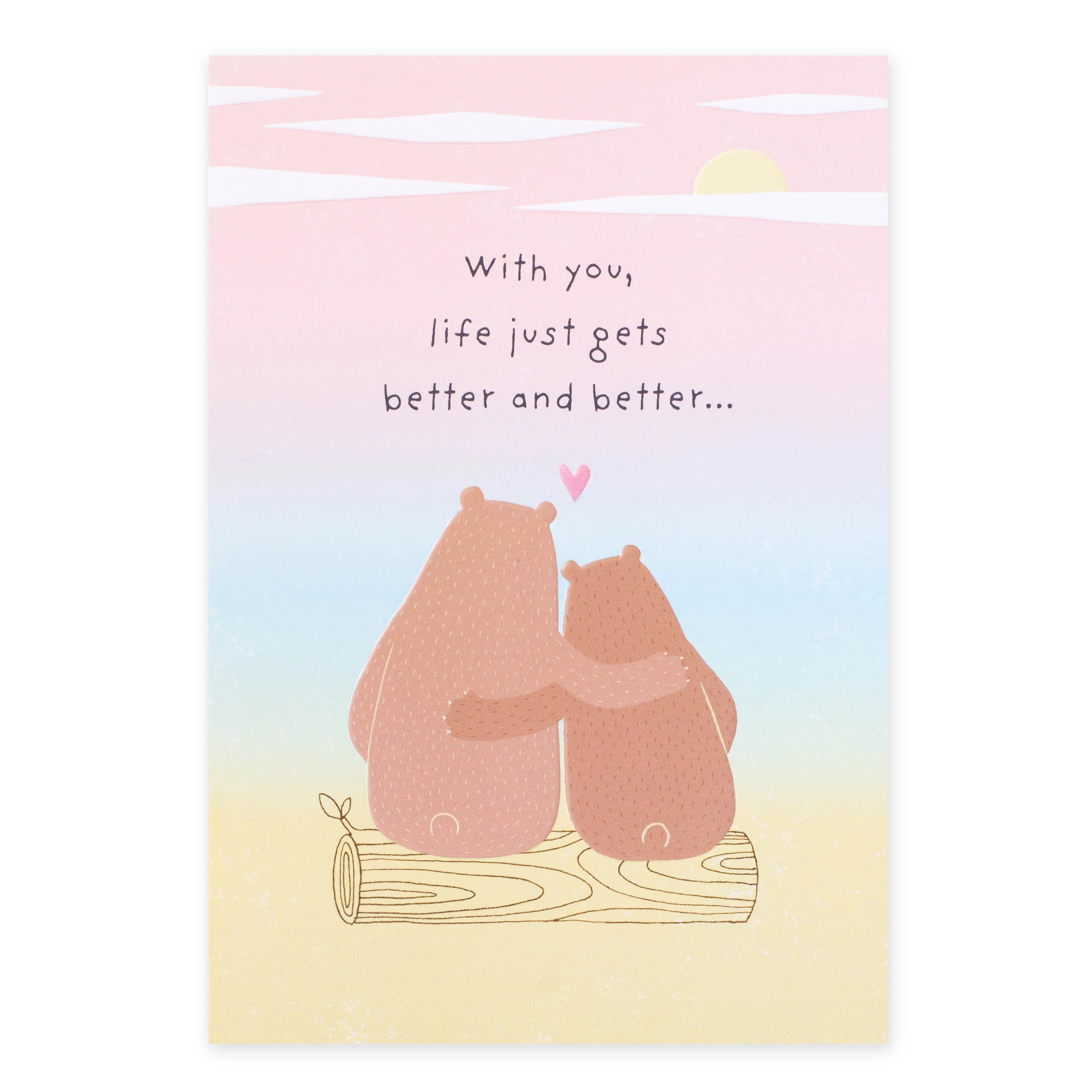 Hallmark Valentine's Day Card - With You, Life Just Gets Better And Better