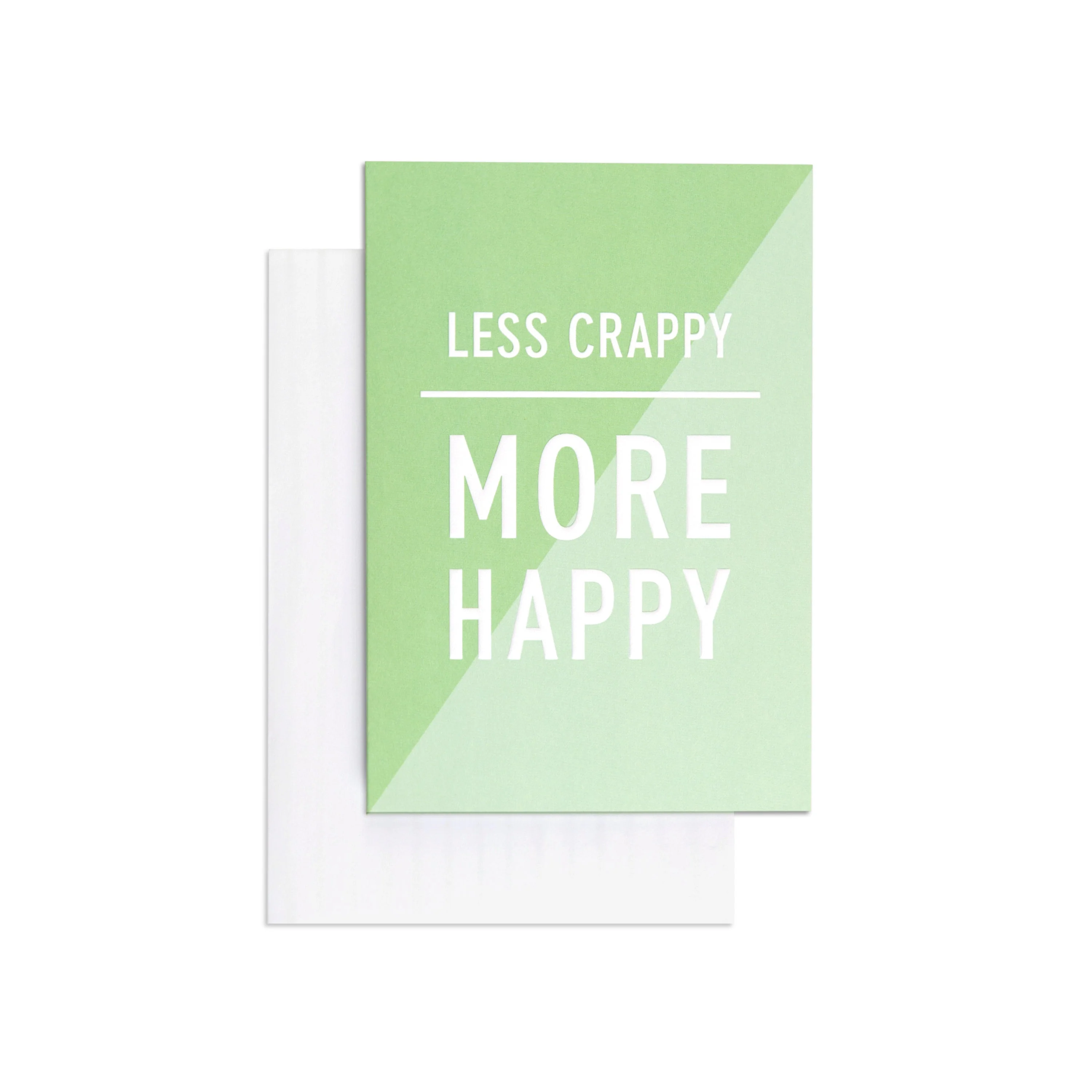 Less Crappy More Happy Uplifting Encouragement Card - Image 3
