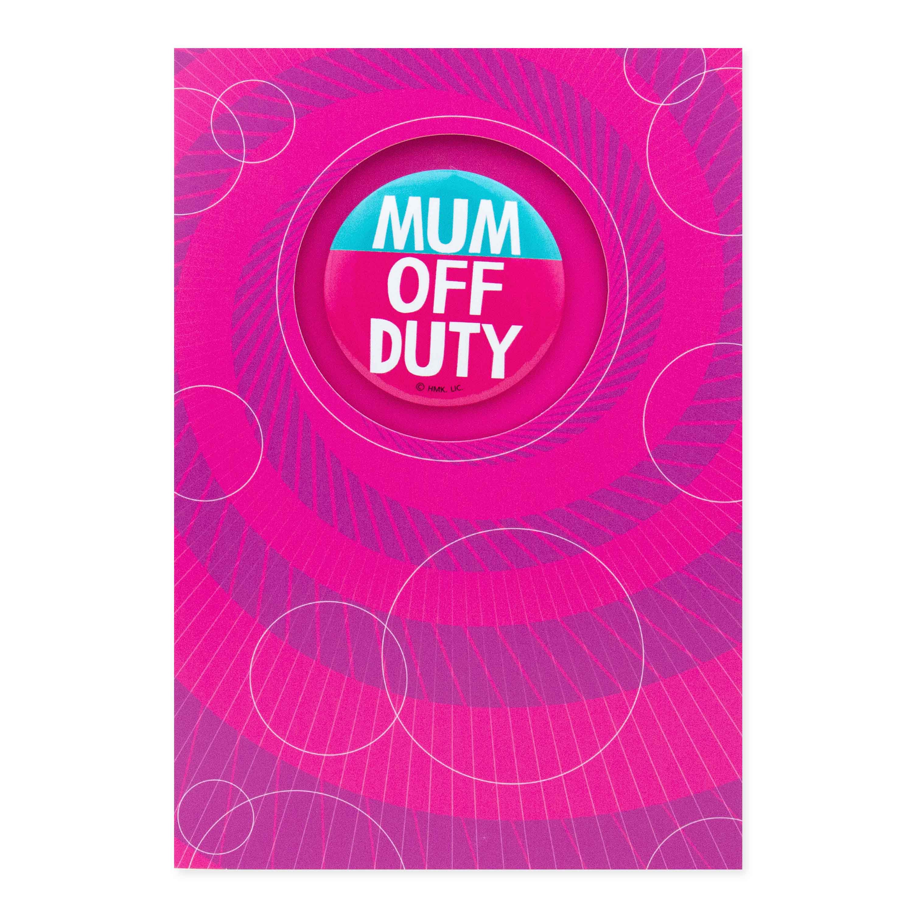 Hallmark Mother's Day Card With Badge - Mum Off Duty