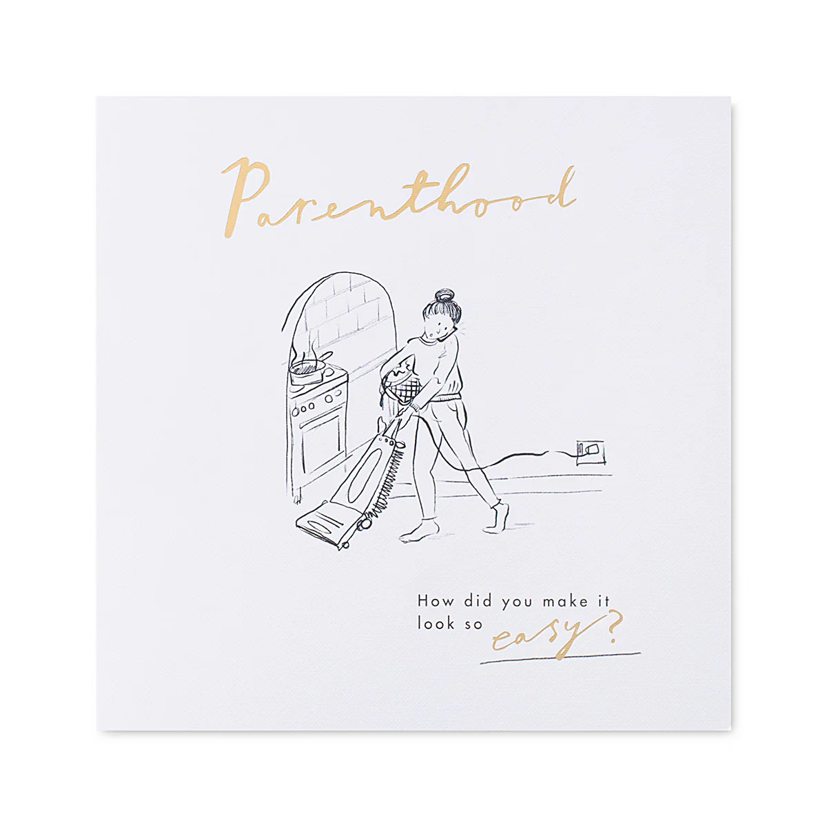 Hallmark Mother's Day Card - Parenthood, how did you make it look so easy?